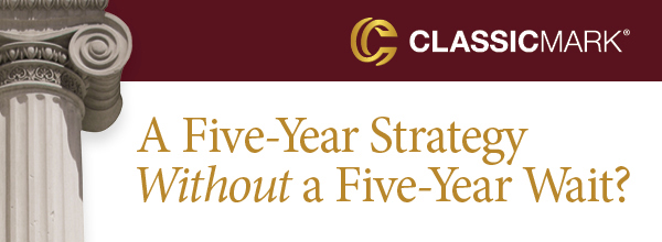 A Five-Year Strategy Without a Five-Year Wait